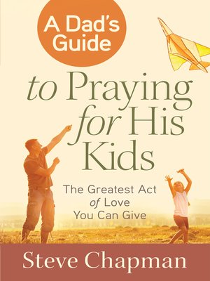 cover image of A Dad's Guide to Praying for His Kids